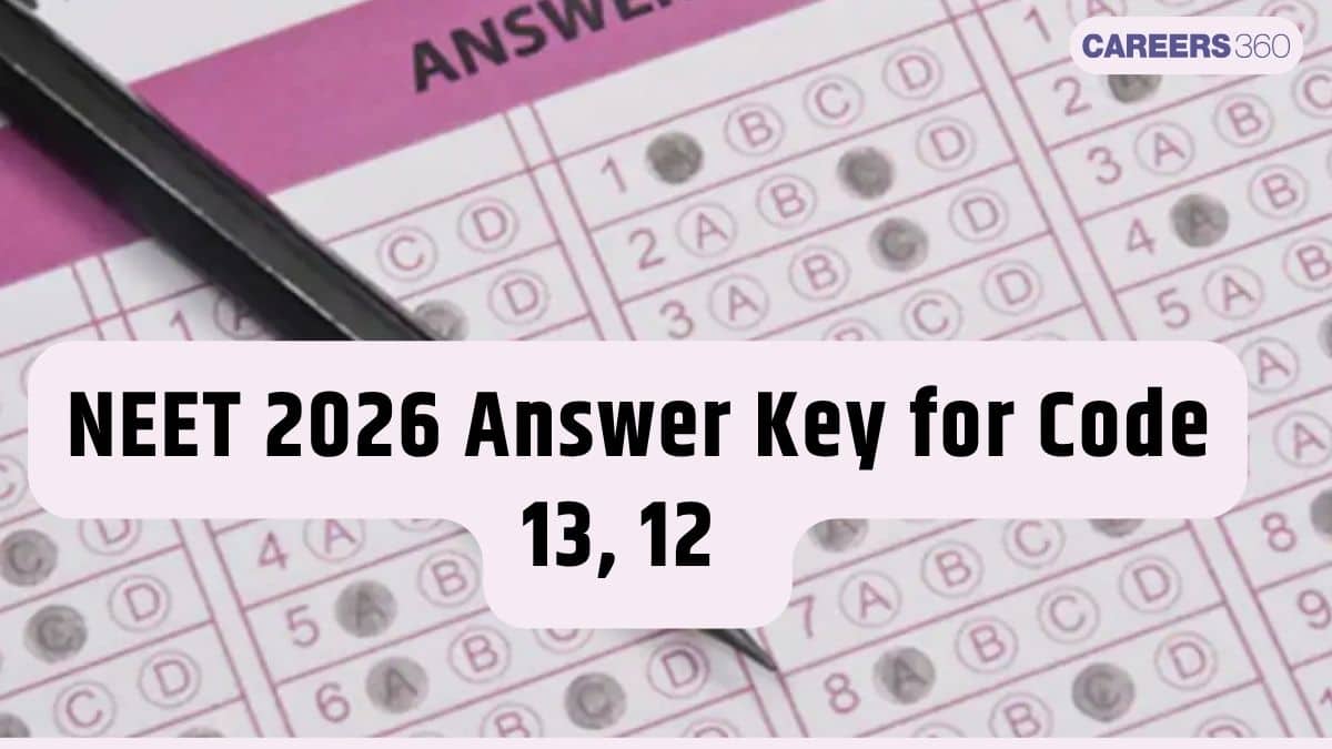 NEET 2026 Answer Key for Code 13, 12 - Download PDF Here